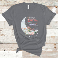 Dear Mom I Love You Floral Moon Funny Mother's Day From Daughter First Motherhood T Shirt - Wonder Print Shop