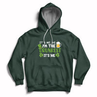 It's Me Hi I'm The Drunkest It's Me St Patrick's Day Beers Drinking Team Hoodie - Wonder Print Shop
