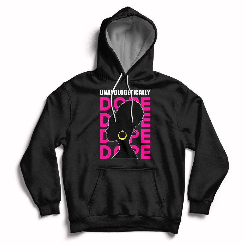 Unapologetically Dope Black History Month African American Hoodie - Wonder Print Shop