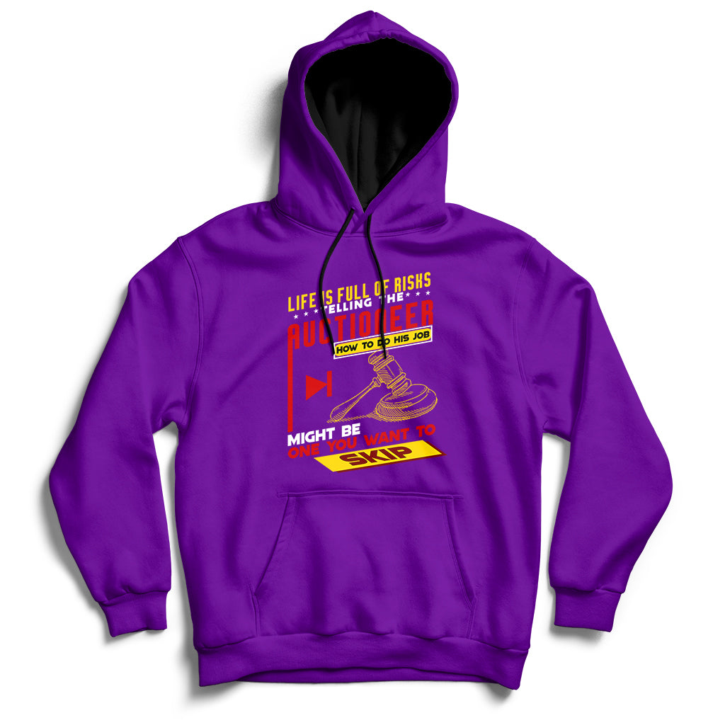 Life Is Full Of Risks Telling Auctioneer How To Do His Job Hoodie - Wonder Print Shop