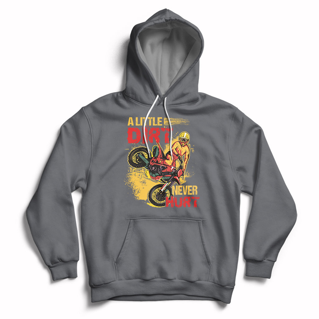 Dirt Bike Dirt Never Hurt Motocross Biker Hoodie - Wonder Print Shop