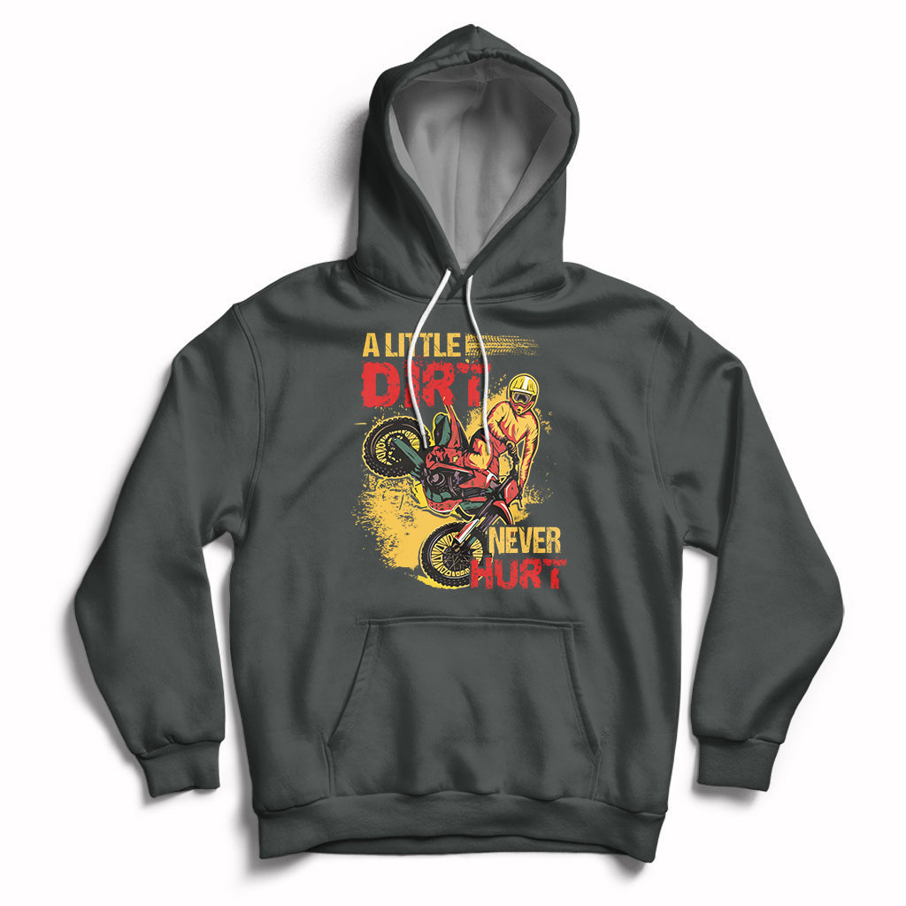 Dirt Bike Dirt Never Hurt Motocross Biker Hoodie - Wonder Print Shop