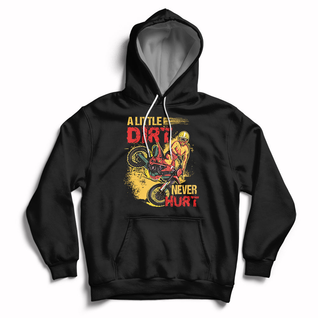 Dirt Bike Dirt Never Hurt Motocross Biker Hoodie - Wonder Print Shop