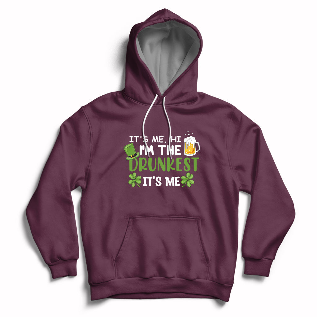It's Me Hi I'm The Drunkest It's Me St Patrick's Day Beers Drinking Team Hoodie - Wonder Print Shop