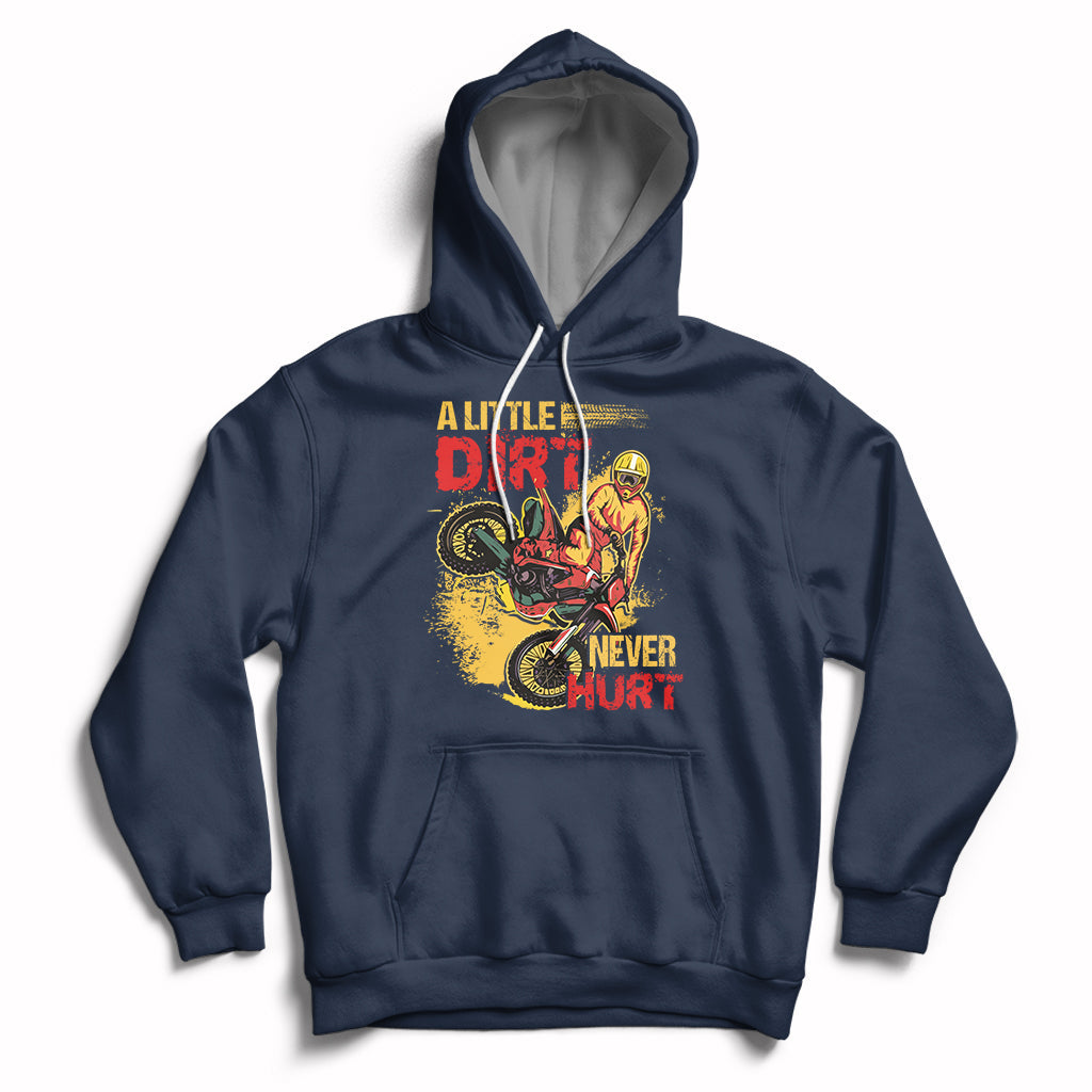 Dirt Bike Dirt Never Hurt Motocross Biker Hoodie - Wonder Print Shop