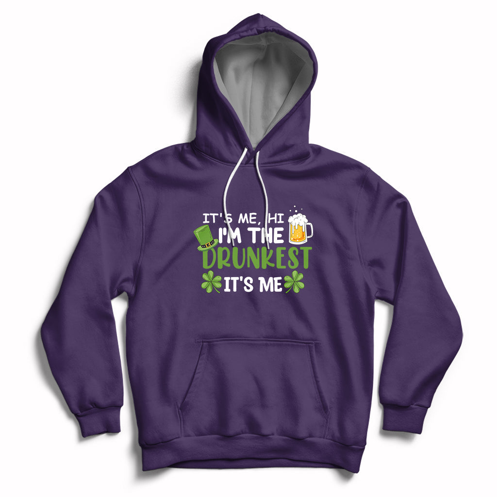 It's Me Hi I'm The Drunkest It's Me St Patrick's Day Beers Drinking Team Hoodie - Wonder Print Shop