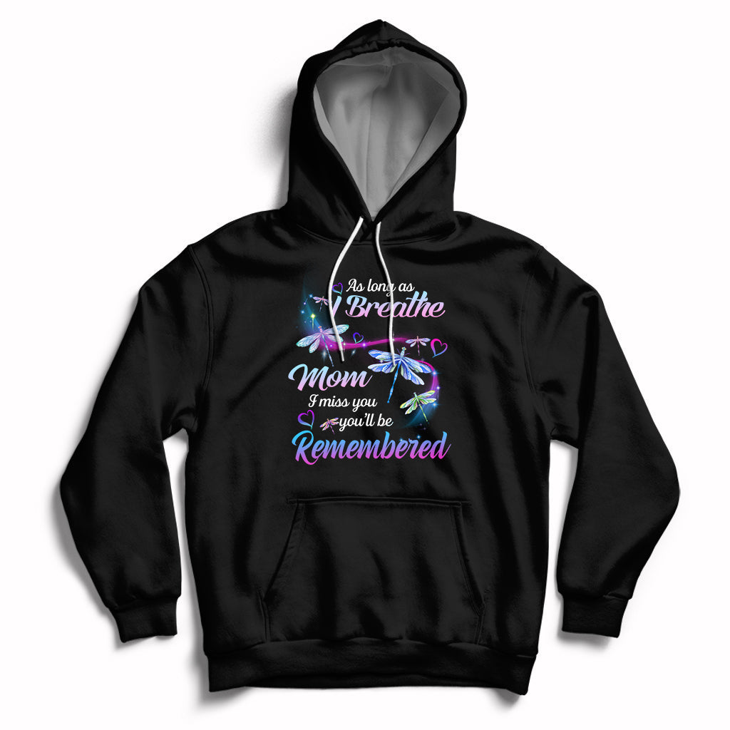 As Long As I Breathe Mom I Miss You You'll Be Remembered Mother's Day Hoodie - Wonder Print Shop