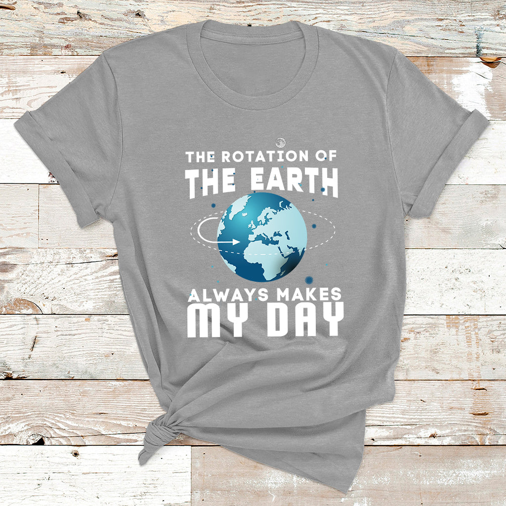 The Rotation Of The Earth T Shirt - Wonder Print Shop