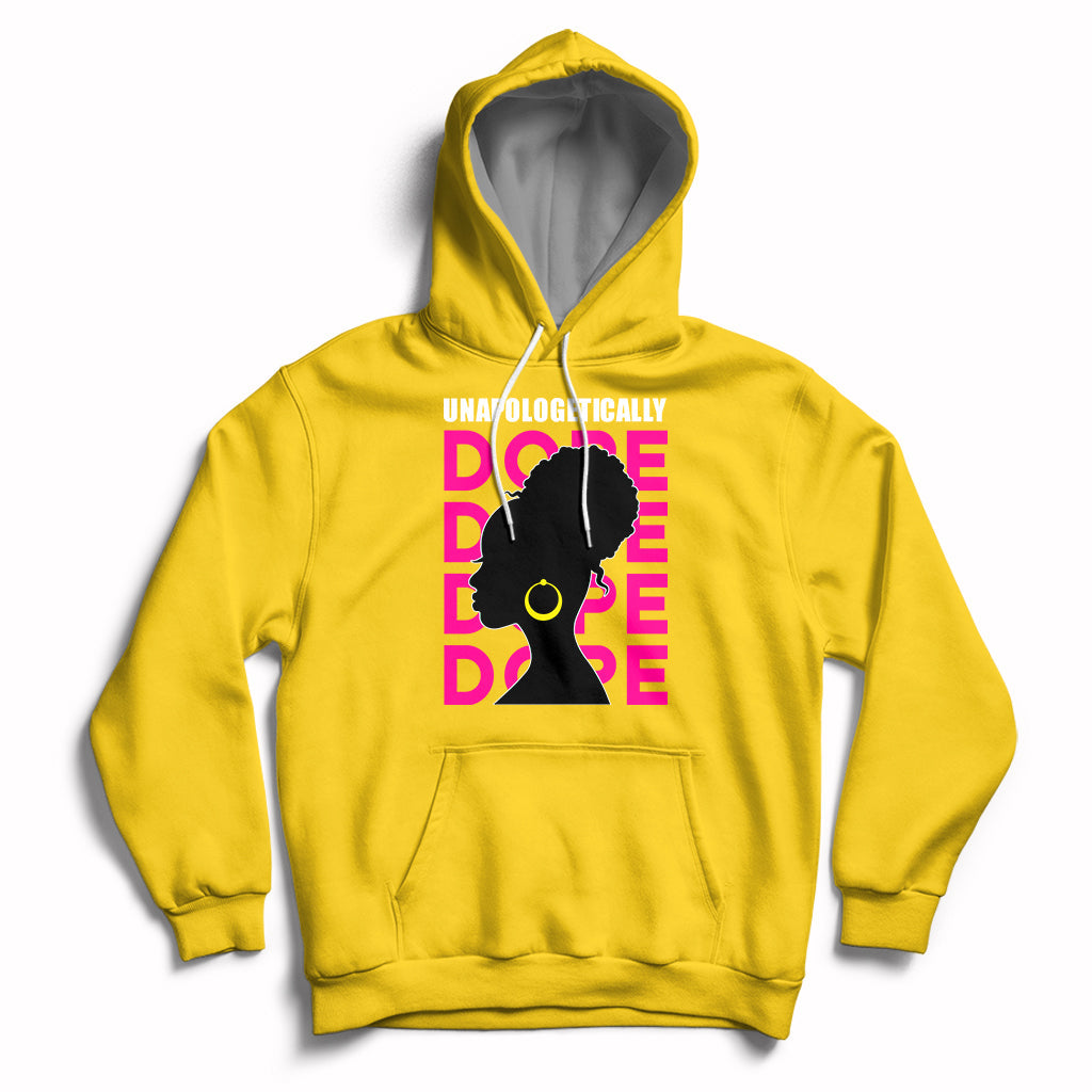 Unapologetically Dope Black History Month African American Hoodie - Wonder Print Shop