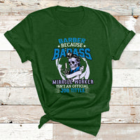 Barber Because Badass Miracle Worker T Shirt - Wonder Print Shop