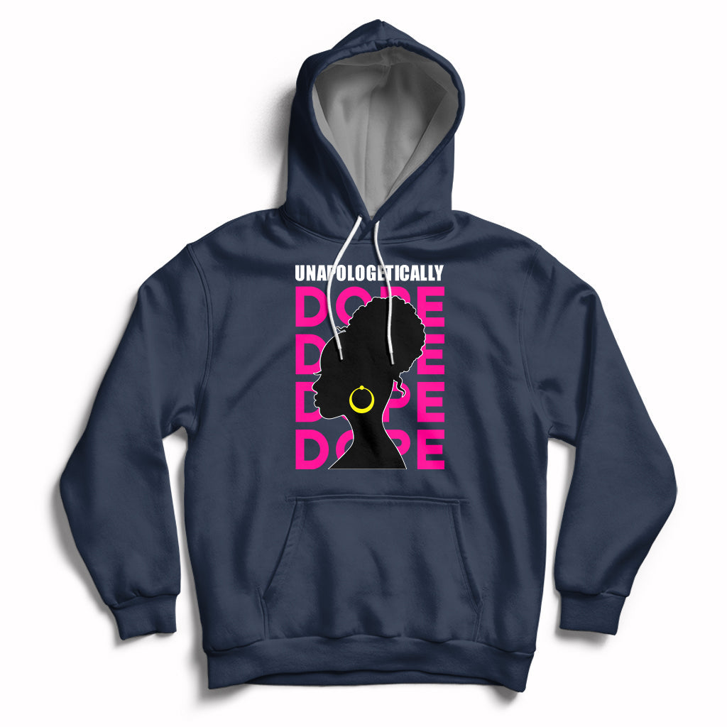 Unapologetically Dope Black History Month African American Hoodie - Wonder Print Shop