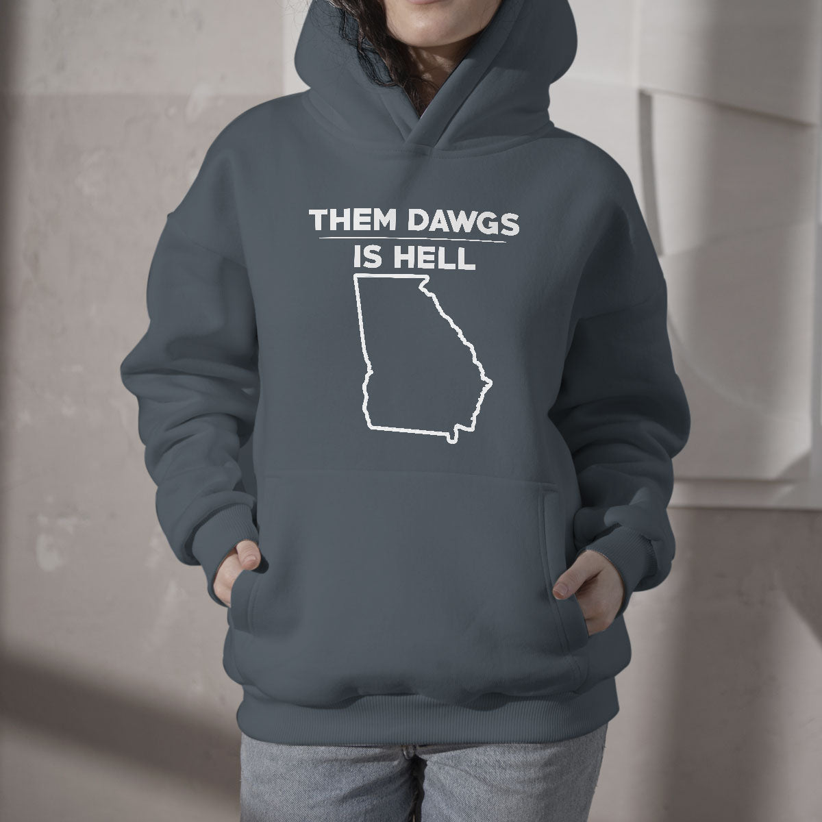 Funny Them Dawgs Is Hell Georgia Sarcasm Hoodie - Wonder Print Shop