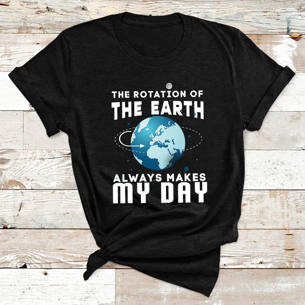 The Rotation Of The Earth T Shirt - Wonder Print Shop