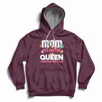 Women's maroon hoodie with front pocket, hood, and 'You Are The Queen' crown graphic