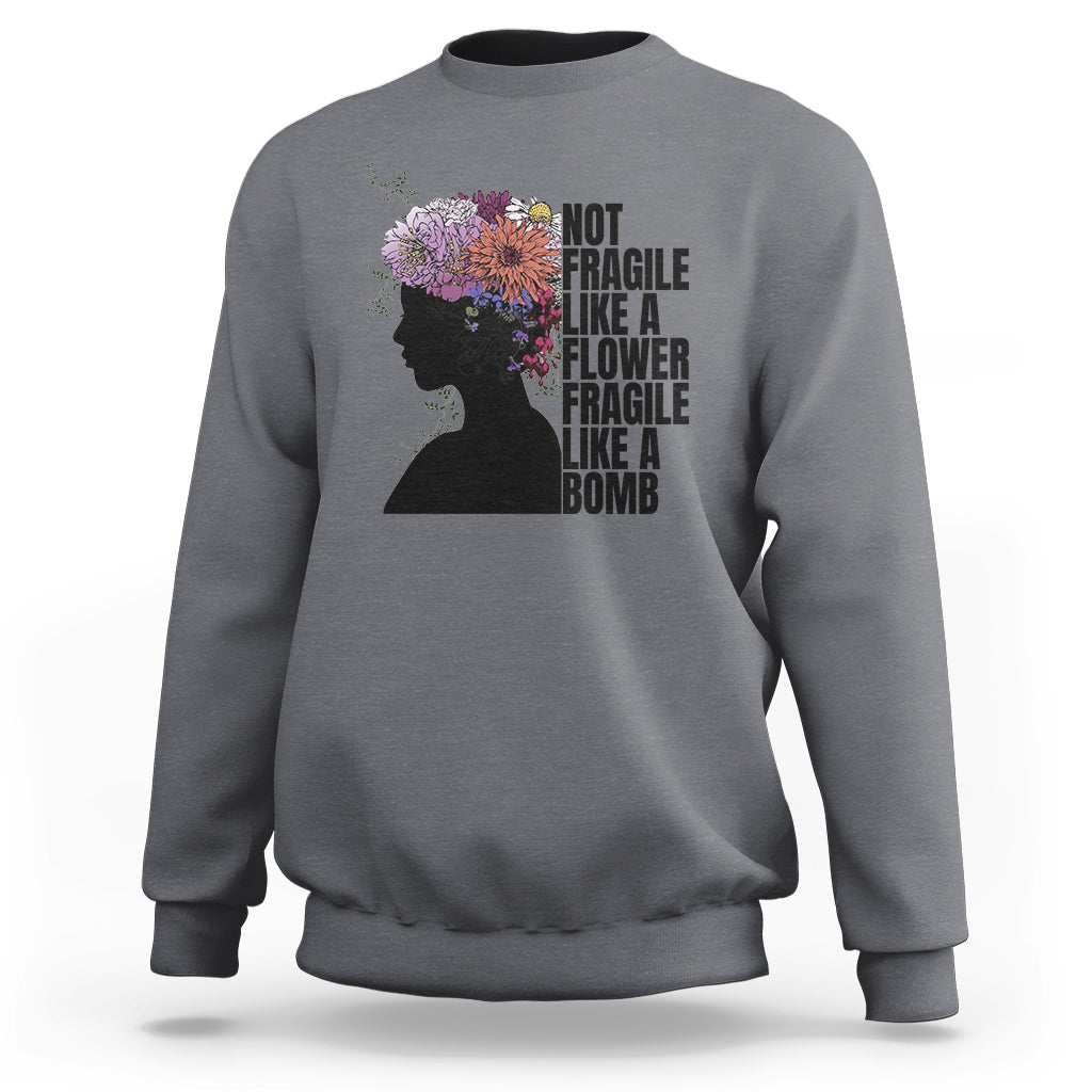 Women’s sweatshirt (back) light gray with floral silhouette and stacked “Not fragile” text