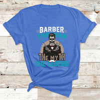 Barber The Man The Myth The Legend T Shirt - Wonder Print Shop