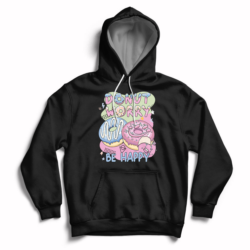Donut Worry Be Happy Positive Funny Gifts Mens Womens Kids Hoodie - Wonder Print Shop