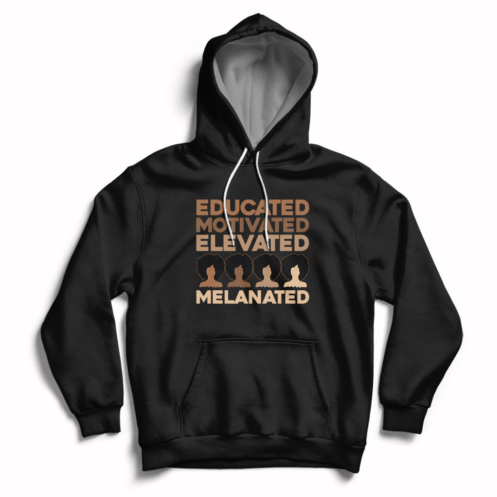 Educated Motivated Elevated Melanated Black Pride Melanin Hoodie - Wonder Print Shop
