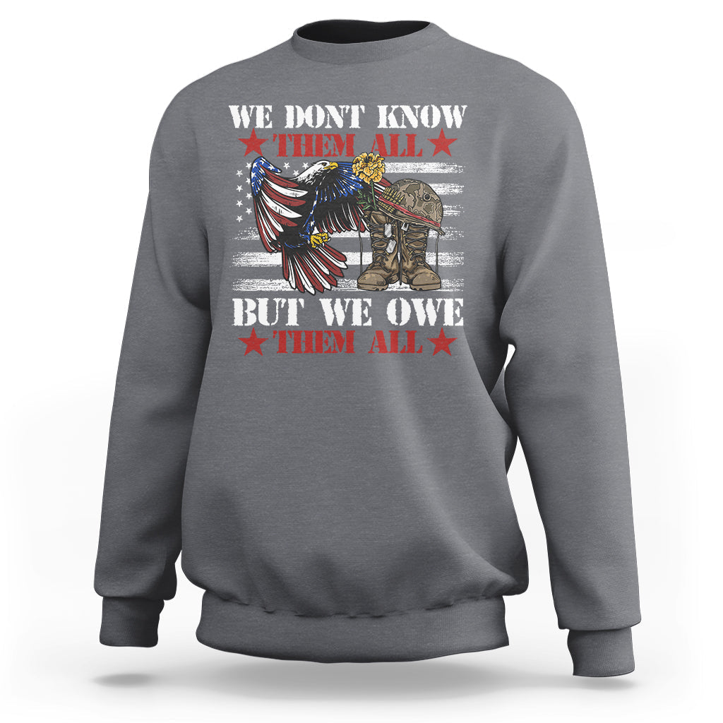 We Don't Know Them All But We Owe Them All Alumni Veterans Sweatshirt - Wonder Print Shop