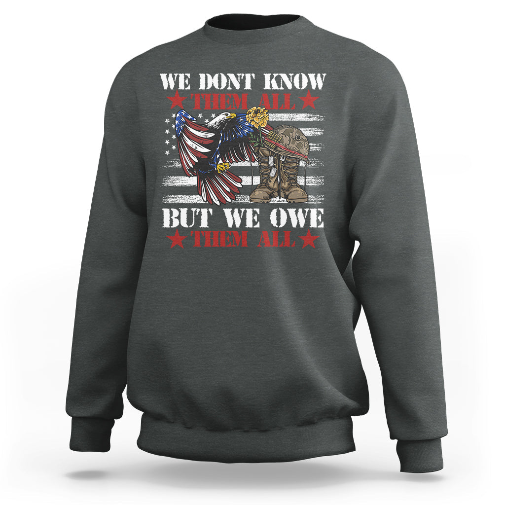 We Don't Know Them All But We Owe Them All Alumni Veterans Sweatshirt - Wonder Print Shop
