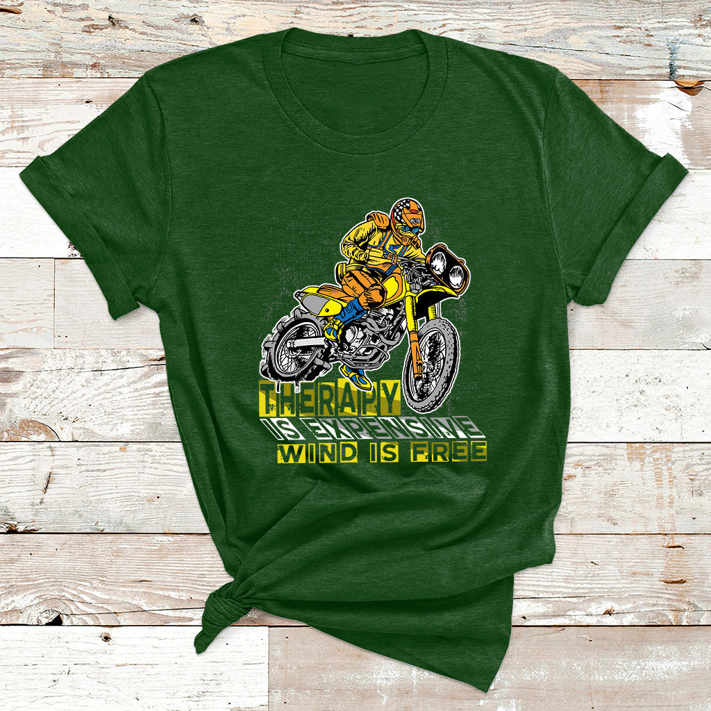 Therapy Is Expensive Wind Is Free Motorcycle Biker T Shirt - Wonder Print Shop