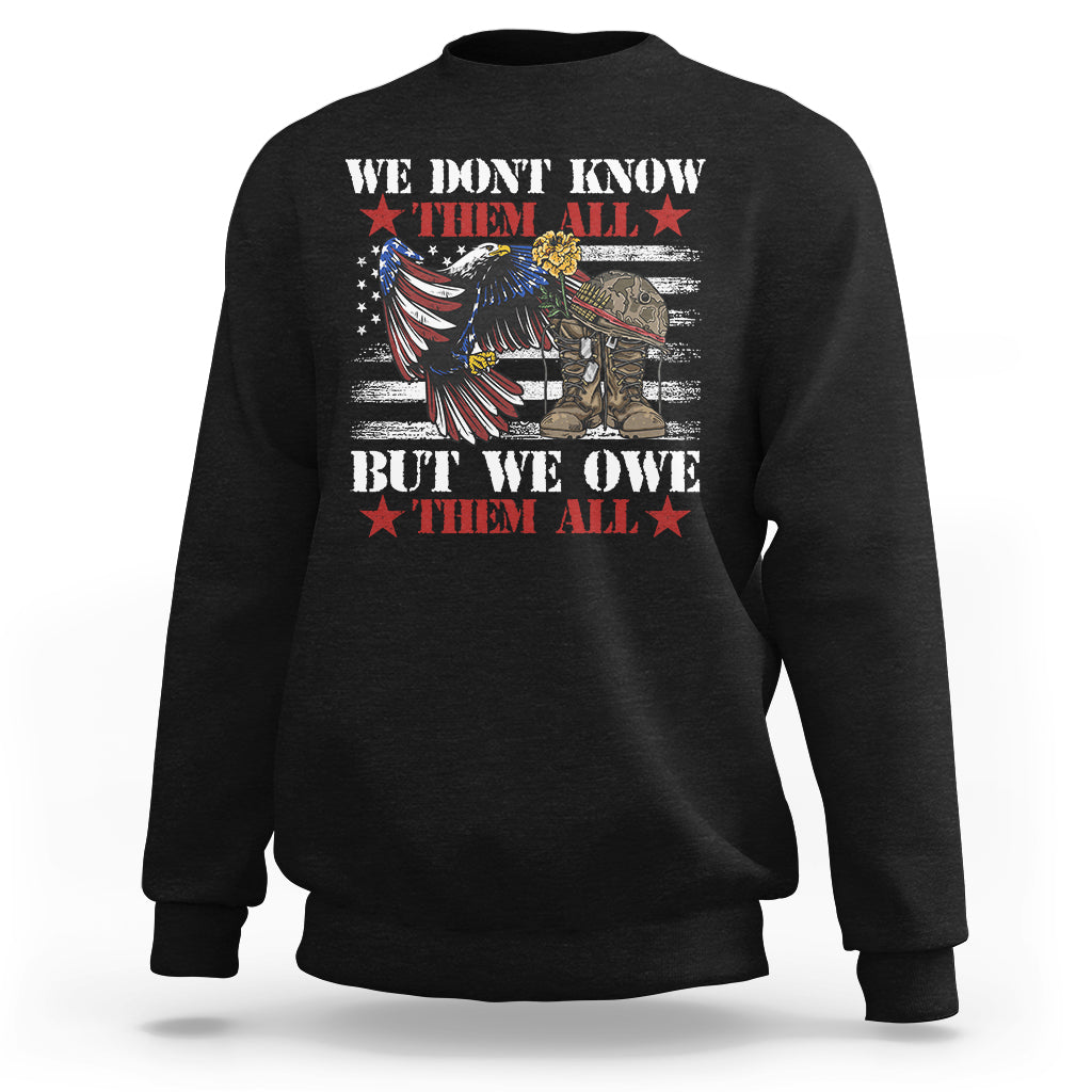 We Don't Know Them All But We Owe Them All Alumni Veterans Sweatshirt - Wonder Print Shop