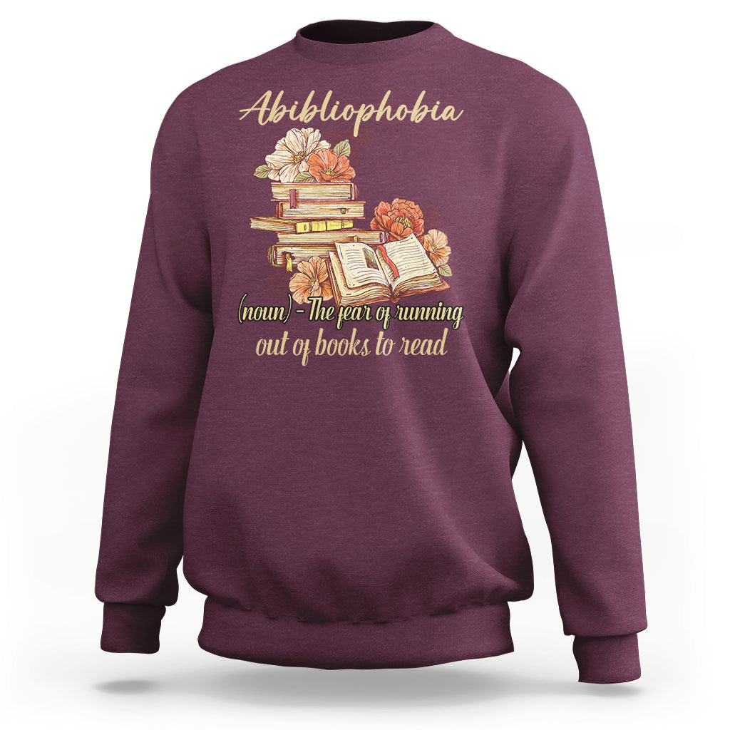 Funny Book Nerd Abibliophobia Definition The Fear Of Running Out Of Books Library Book Reading Sweatshirt - Wonder Print Shop