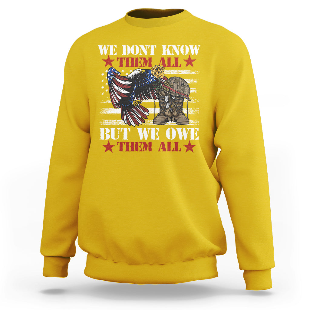 We Don't Know Them All But We Owe Them All Alumni Veterans Sweatshirt - Wonder Print Shop