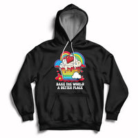 Bake The World A Better Place Funny Baking Pastry Pun Baker Hoodie - Wonder Print Shop