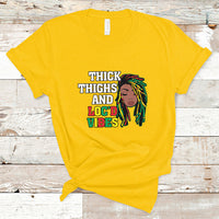 Thick Thighs And Locd Vibes Melanin Black History Month T Shirt - Wonder Print Shop