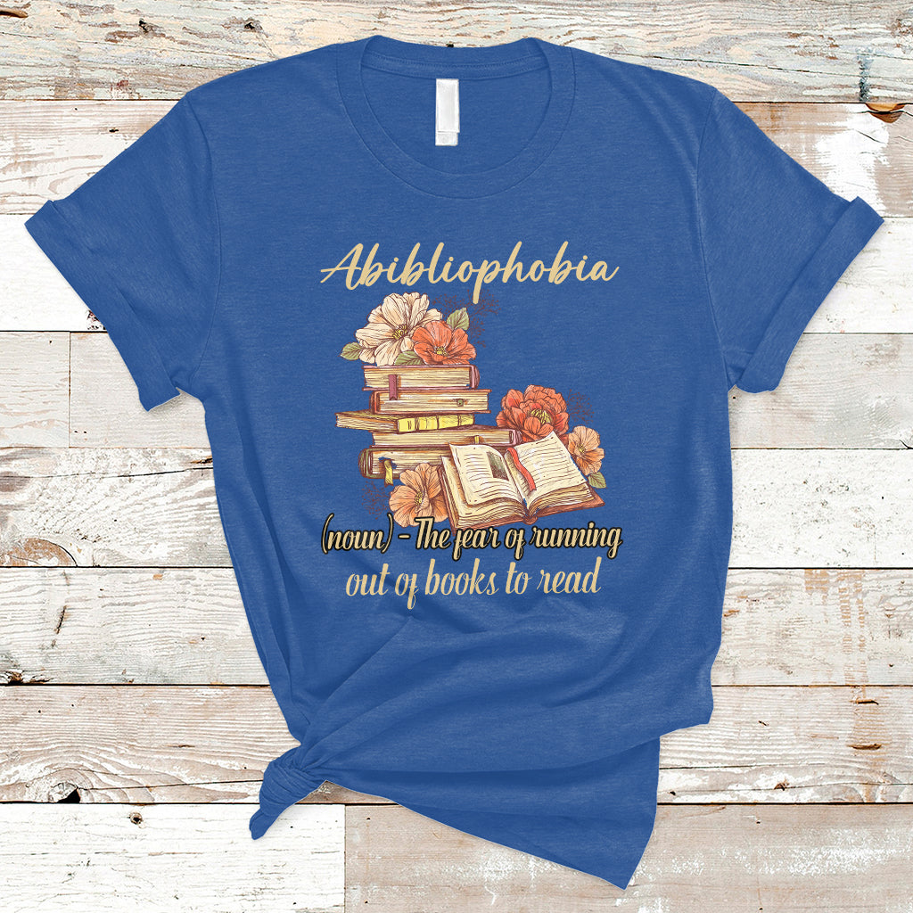 Funny Book Nerd Abibliophobia Definition The Fear Of Running Out Of Books Library Book Reading T Shirt - Wonder Print Shop
