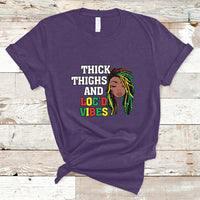 Thick Thighs And Locd Vibes Melanin Black History Month T Shirt - Wonder Print Shop