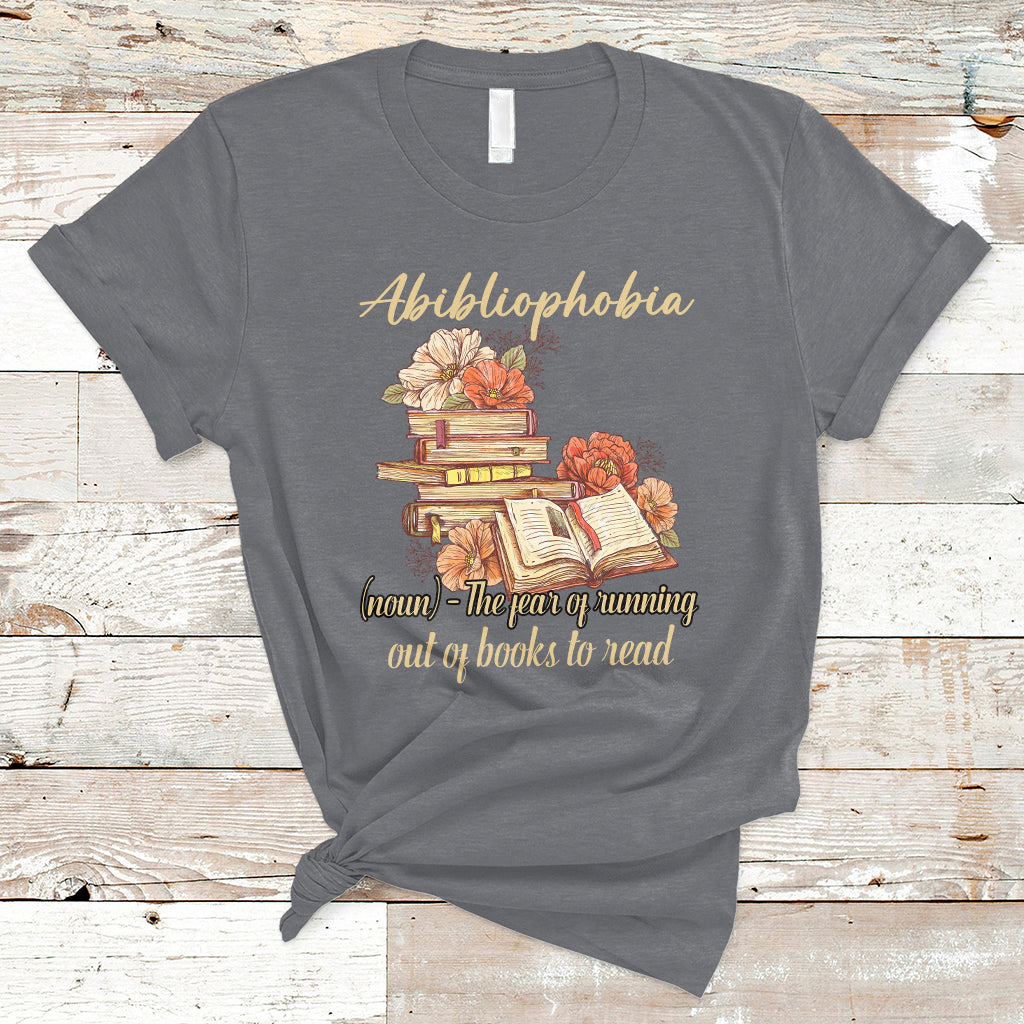 Funny Book Nerd Abibliophobia Definition The Fear Of Running Out Of Books Library Book Reading T Shirt - Wonder Print Shop