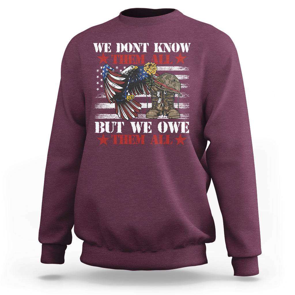 We Don't Know Them All But We Owe Them All Alumni Veterans Sweatshirt - Wonder Print Shop