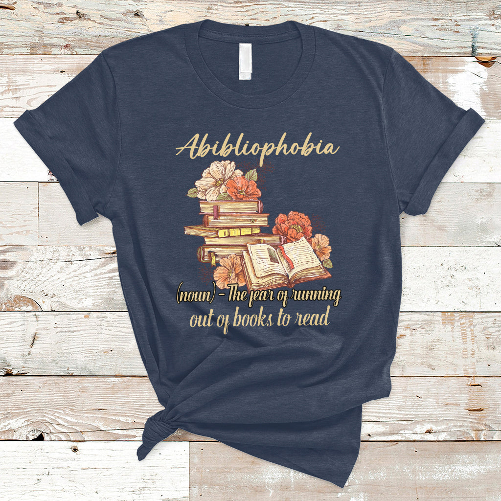 Funny Book Nerd Abibliophobia Definition The Fear Of Running Out Of Books Library Book Reading T Shirt - Wonder Print Shop