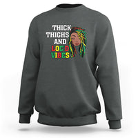 Thick Thighs And Locd Vibes Melanin Black History Month Sweatshirt - Wonder Print Shop