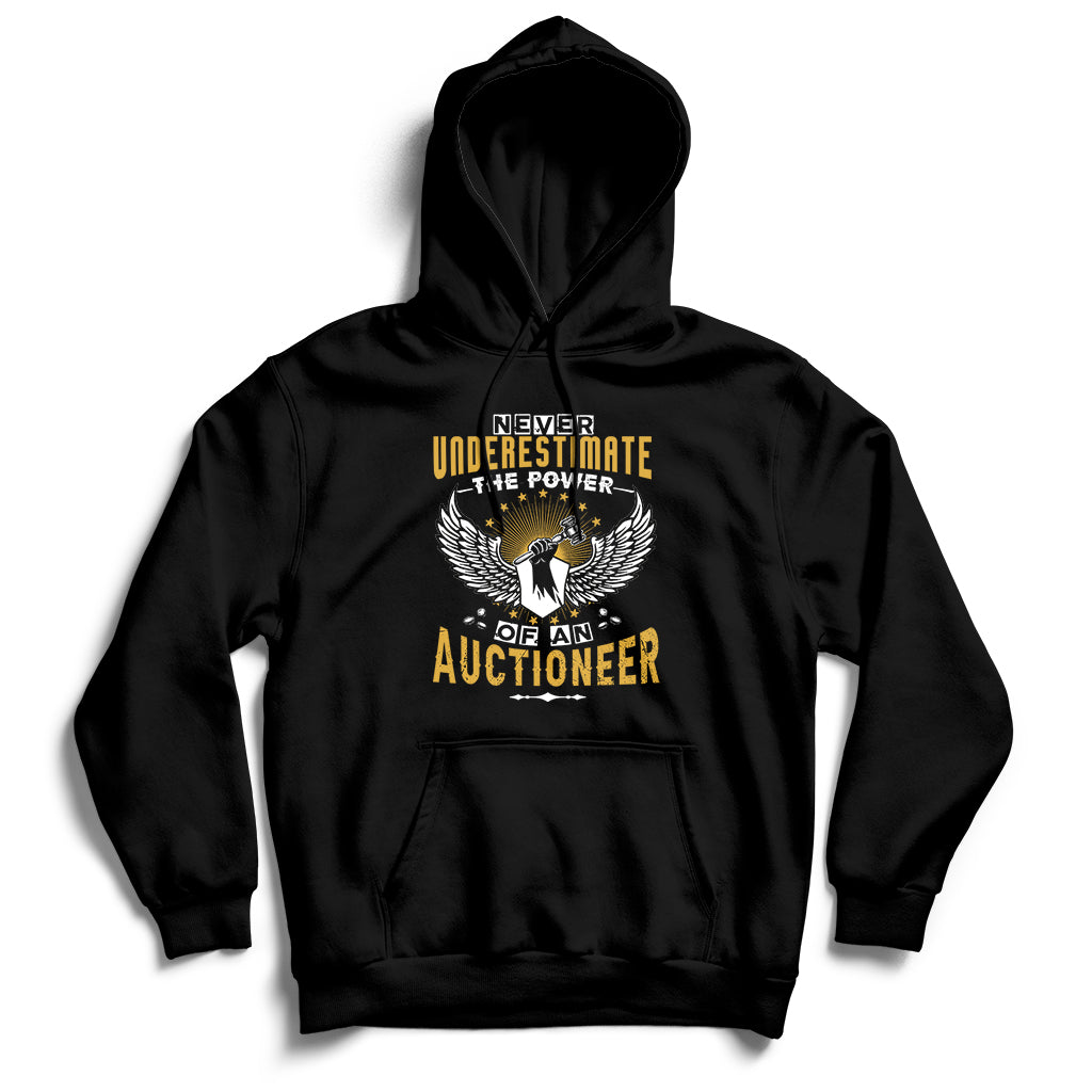 Never Underestimate Power Of An Auctioneer Hoodie - Wonder Print Shop
