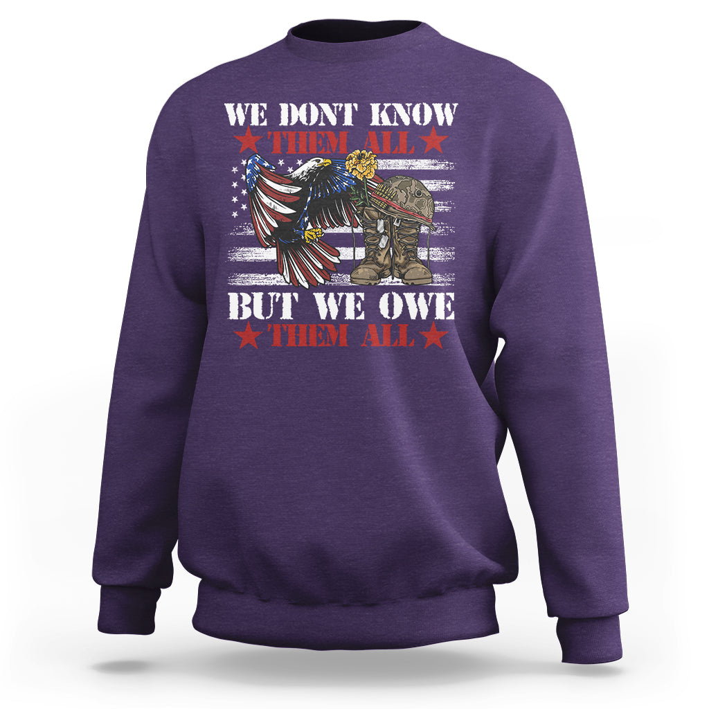 We Don't Know Them All But We Owe Them All Alumni Veterans Sweatshirt - Wonder Print Shop