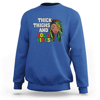 Thick Thighs And Locd Vibes Melanin Black History Month Sweatshirt - Wonder Print Shop