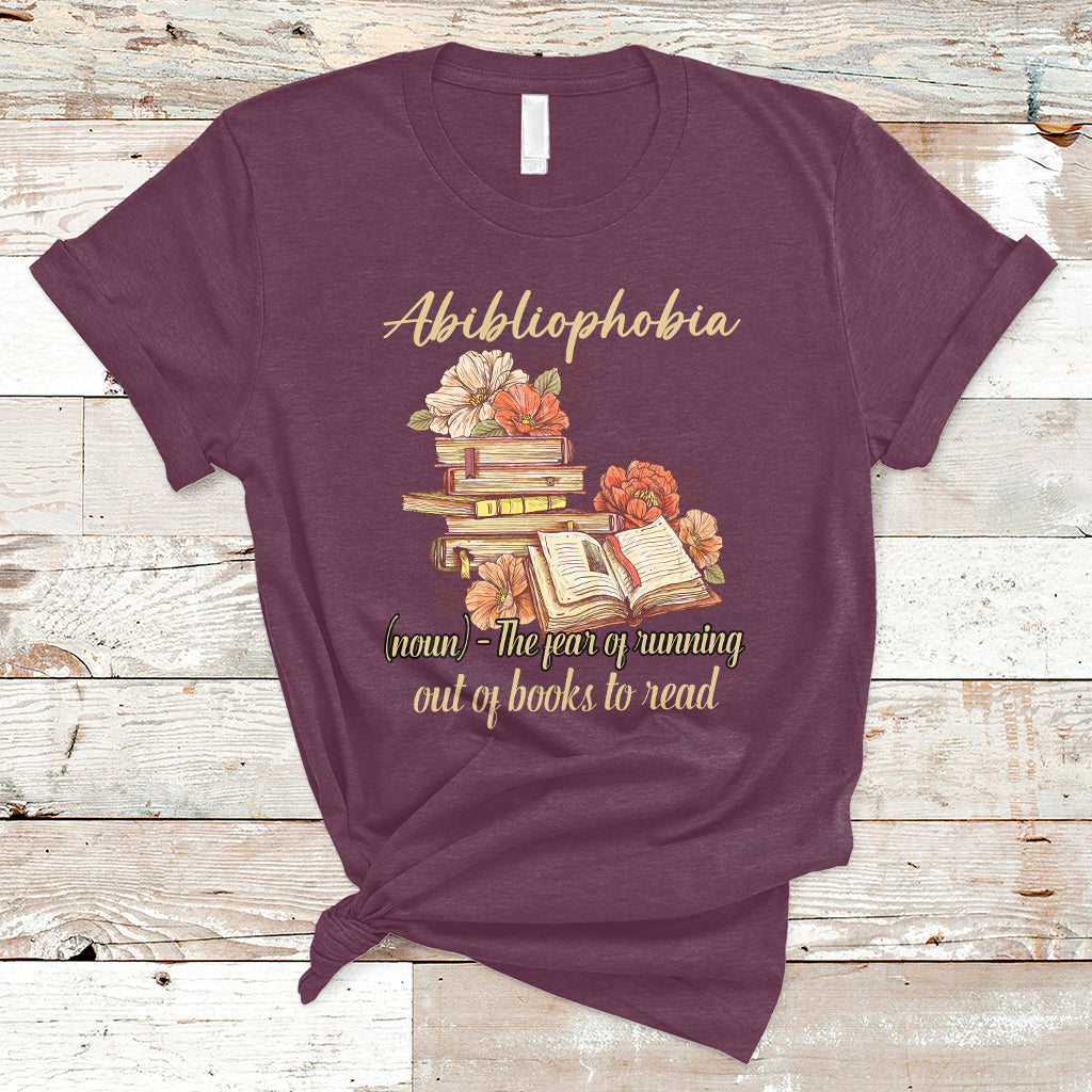 Funny Book Nerd Abibliophobia Definition The Fear Of Running Out Of Books Library Book Reading T Shirt - Wonder Print Shop