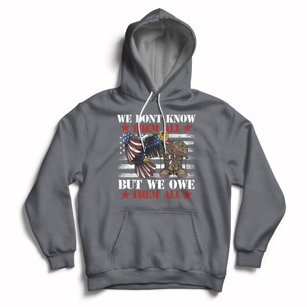 We Don't Know Them All But We Owe Them All Alumni Veterans Hoodie - Wonder Print Shop