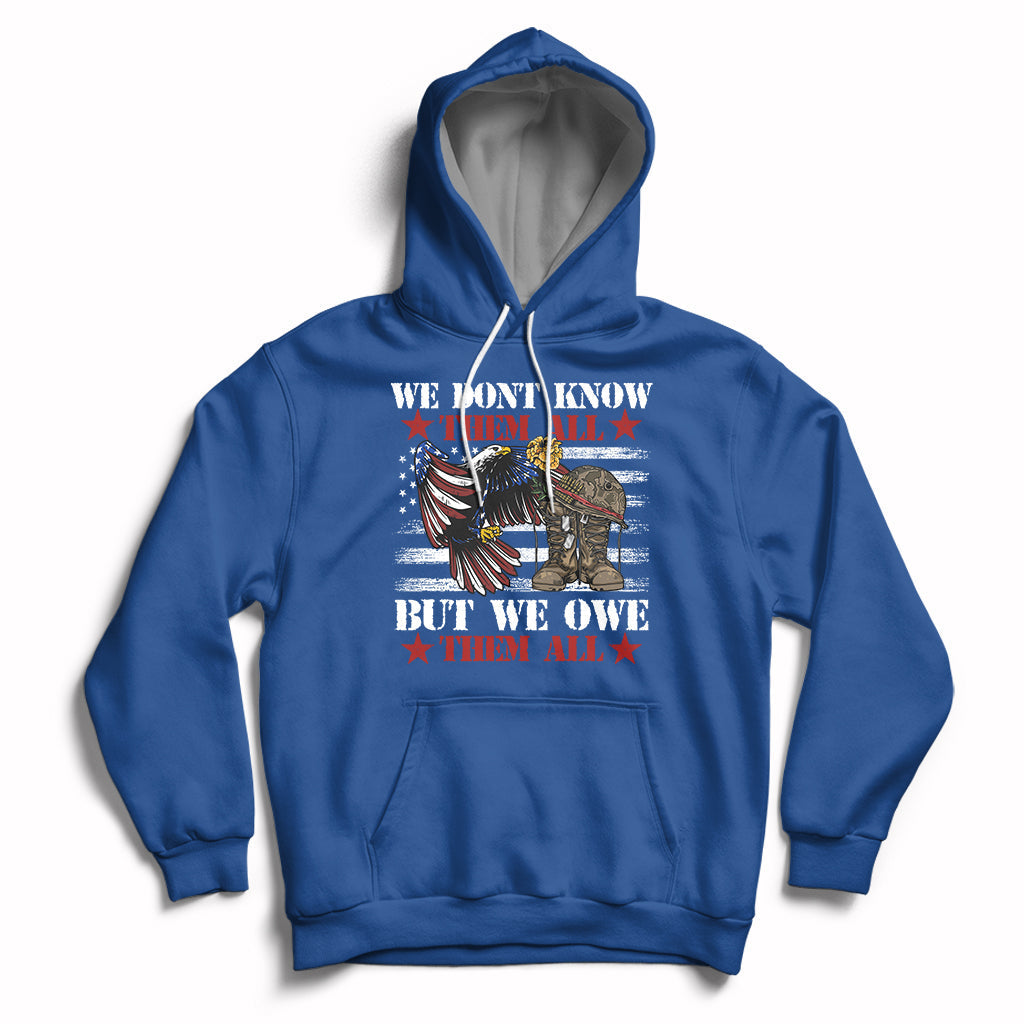 We Don't Know Them All But We Owe Them All Alumni Veterans Hoodie - Wonder Print Shop