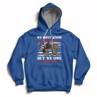 We Don't Know Them All But We Owe Them All Alumni Veterans Hoodie - Wonder Print Shop