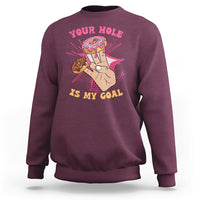 Funny Your Hole Is My Goal Donut Adult Joke Humor Sweatshirt - Wonder Print Shop
