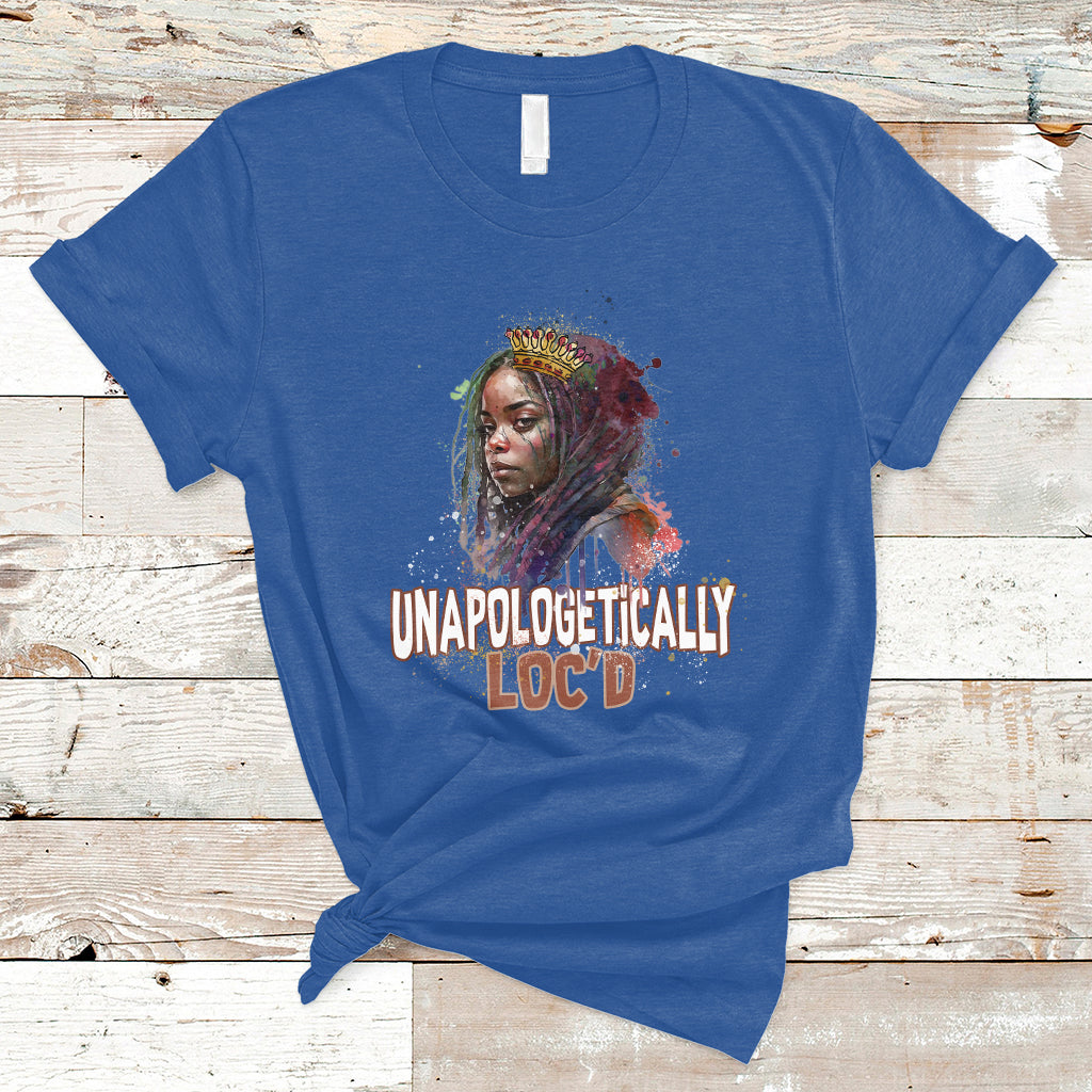 Unapologetically Locd Black History Locs Hair Melanin Queen T-Shirt - Wonder Print Shop
