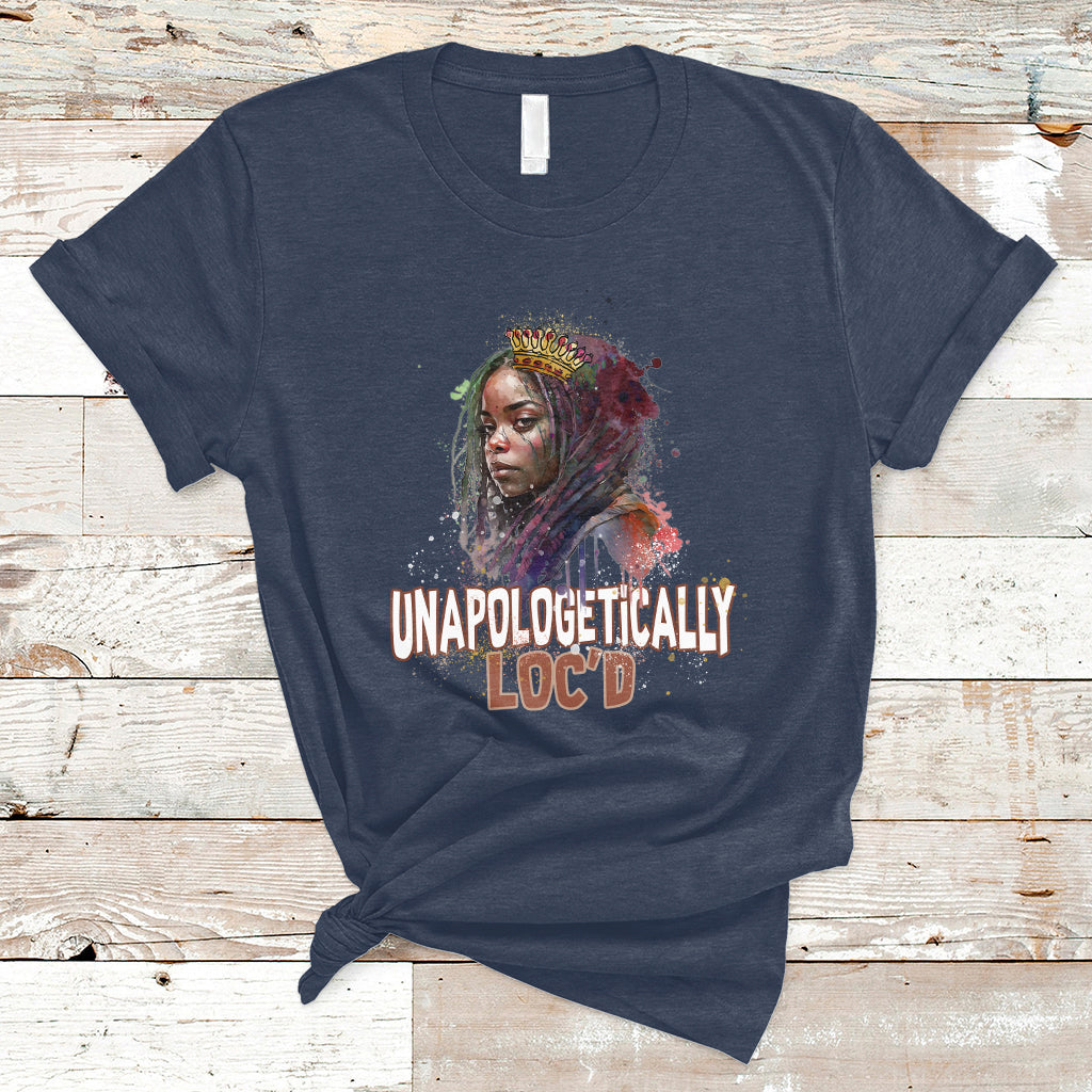 Unapologetically Locd Black History Locs Hair Melanin Queen T-Shirt - Wonder Print Shop