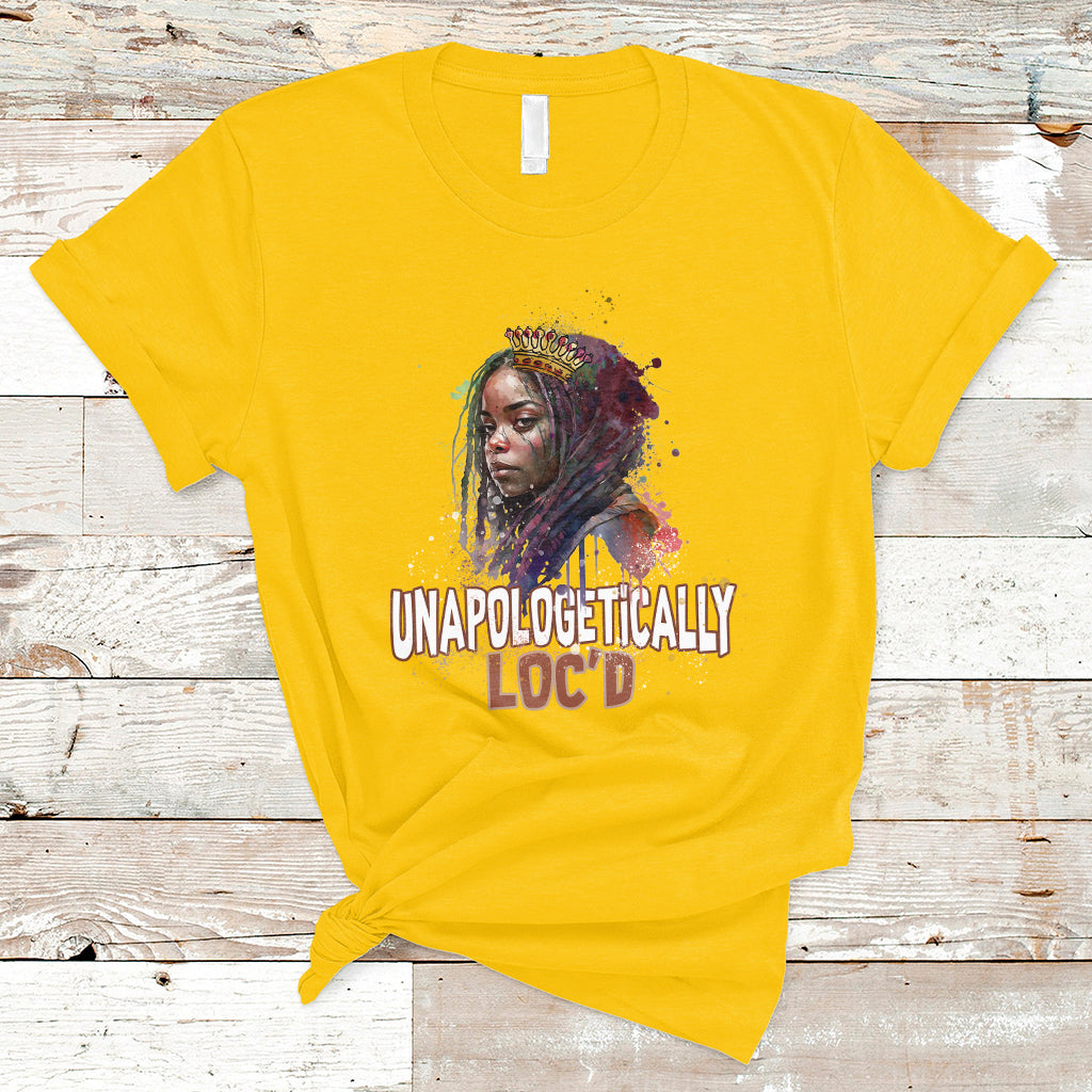 Unapologetically Locd Black History Locs Hair Melanin Queen T-Shirt - Wonder Print Shop