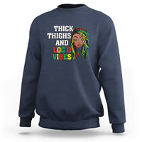 Thick Thighs And Locd Vibes Melanin Black History Month Sweatshirt - Wonder Print Shop