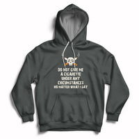 Do Not Give Me A Cigarette Under Any Circumstances Skull Hoodie - Wonder Print Shop