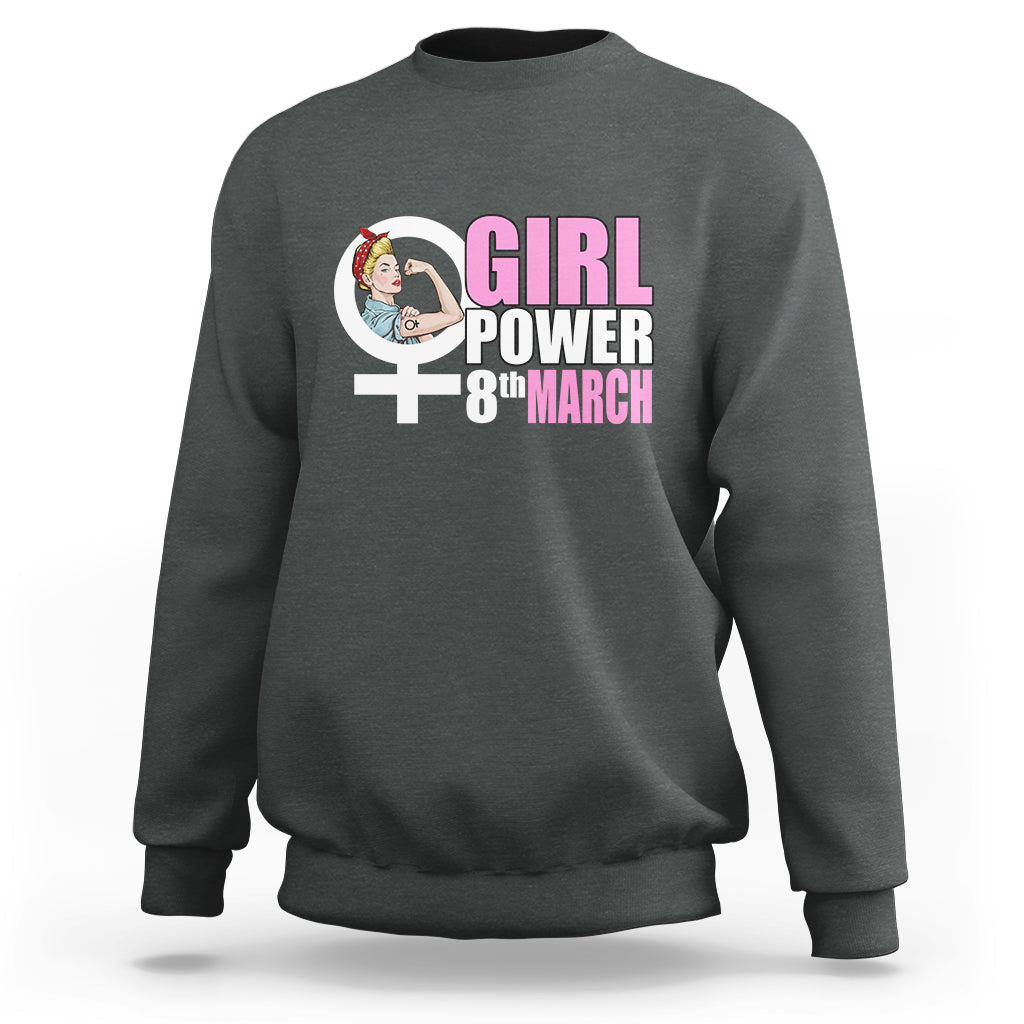 Happy International Womens Day 8 March Feminst Womens Rights Sweatshirt - Wonder Print Shop